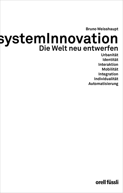 Systeminnovation, Die Welt neu entwerfen
